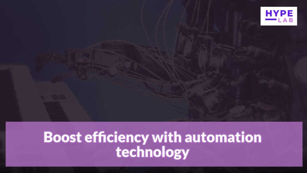 Hype Lab Boost efficiency with automation technology