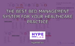 Hype Lab THE BEST BED MANAGEMENT SYSTEM FOR YOUR HEALTHCARE PRACTICE