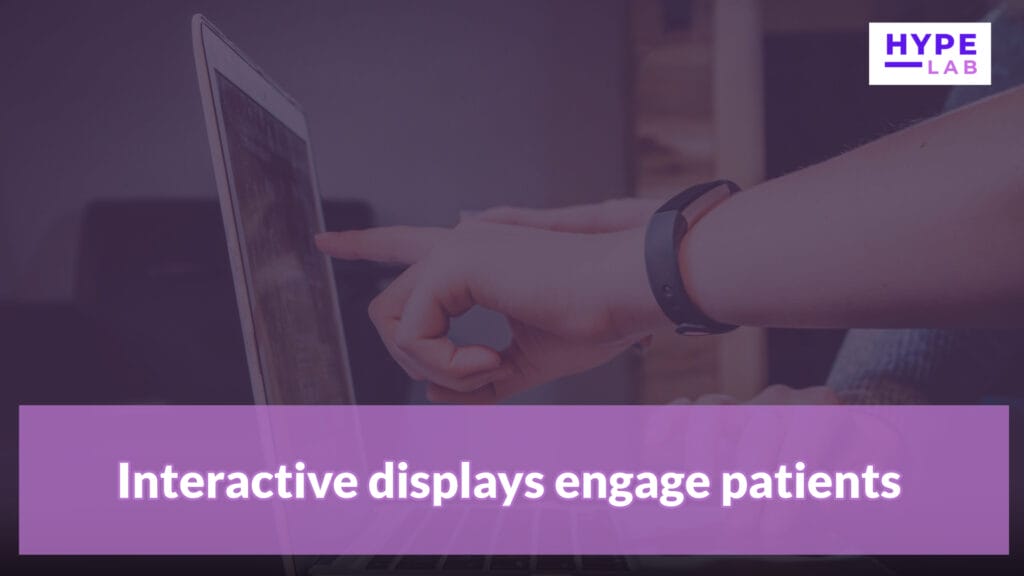 Hype Lab Interactive displays engage patients