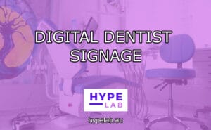 Hype Lab Digital Dentist Signage