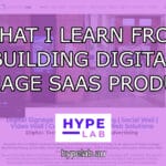 Hype Lab WHAT I LEARN FROM BUILDING DIGITAL SIGNAGE SAAS PRODUCTS