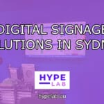 Hype Lab Digital Signage Solutions in Sydney