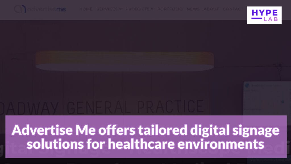 Hype Lab IMPROVING MEDICAL CENTRE SIGNAGE BY USING DIGITAL SIGNAGE Advertise Me offers tailored digital signage solutions for healthcare environments