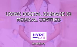 Hype Lap USING DIGITAL SIGNAGE IN MEDICAL CENTRES