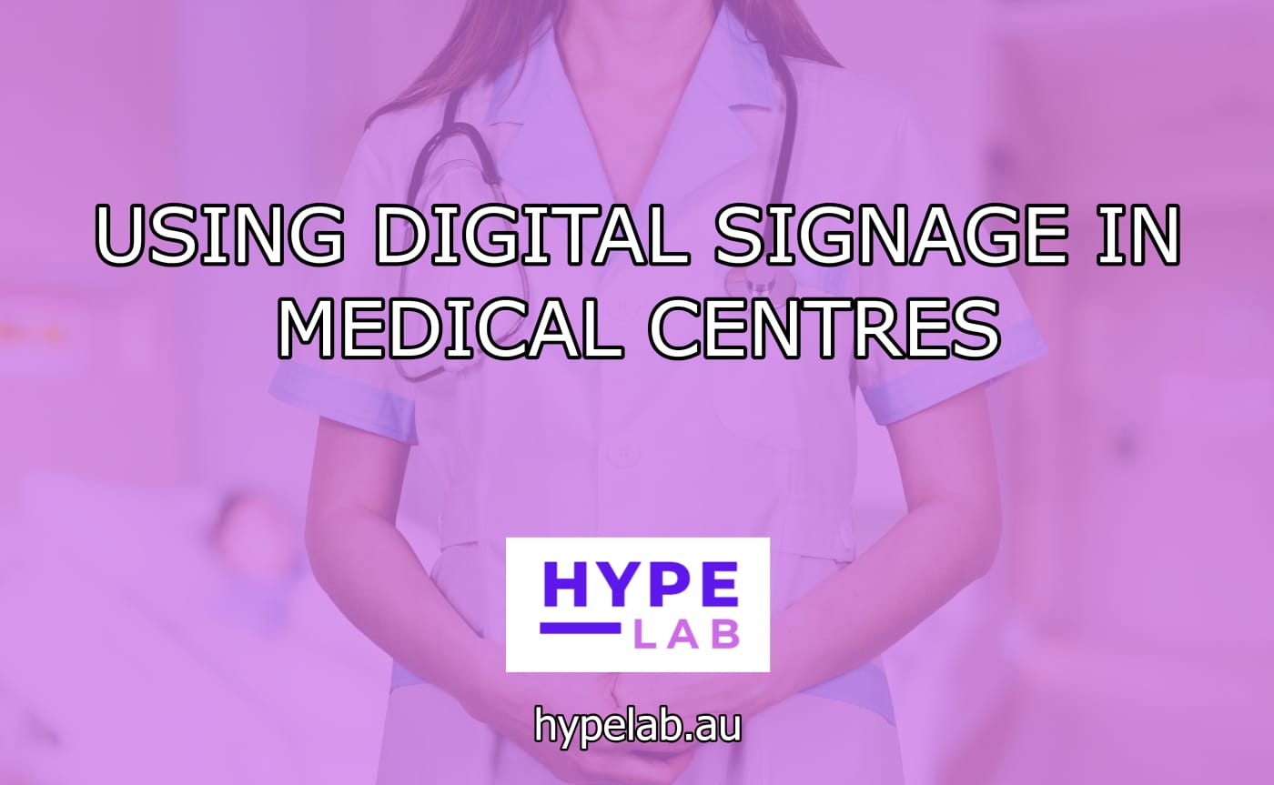 Hype Lap USING DIGITAL SIGNAGE IN MEDICAL CENTRES