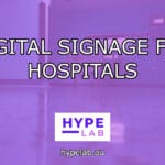 Hype Lab Digital Signage for Hospitals