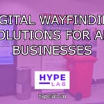 DIGITAL WAYFINDING SOLUTIONS FOR ALL BUSINESSES